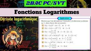 Dérivée logarithmique — Propriété et Application — Fonctions Logarithmes —2 BAC PCSVT [upl. by Yednil]