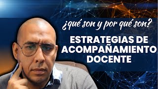 Estrategias de acompañamiento docente [upl. by Annovoj244]