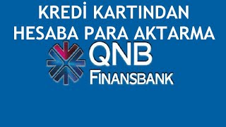 QNB Finansbank Kredi Kartından Hesaba Para Aktarma [upl. by Eiruam]