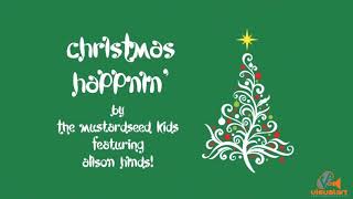 CHRISTMAS HAPPNIN  The Mustardseed Kids Featuring Alison Hinds [upl. by Dimitry]