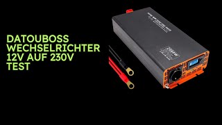 DATOUBOSS Wechselrichter 12v auf 230v Test [upl. by Amir]