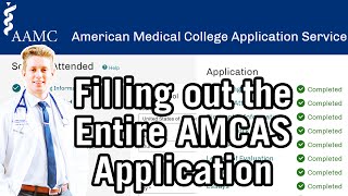 How to Apply to Medical School  AMCAS Complete TutorialWalkthrough [upl. by Ivzt]