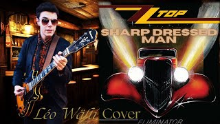 ZZ Top  Sharp Dressed Man Cover by Léo Wälti [upl. by Gottwald]