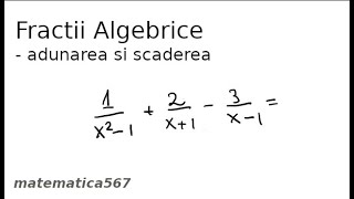 Adunarea si scaderea fractiilor algebrice [upl. by Stanfill923]