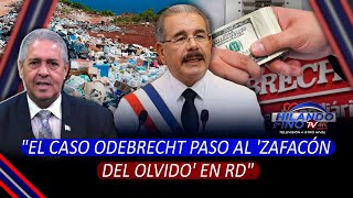 quotEl caso Odebrecht paso al zafacón del olvido en RDquot [upl. by Aennyl]