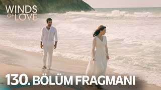 Rüzgarlı Tepe 130 Bölüm Fragmanı  Winds of Love Episode 130 Promo [upl. by Ayhdnas]