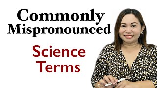 Commonly Mispronounced Science Terms 100 Words You Should Know [upl. by Ahsena]