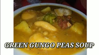 How to make the best Green Gungo Peas Soup ❤🔥 [upl. by Drescher]