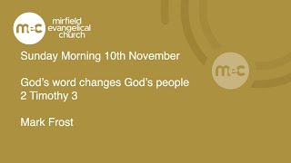 Mirfield Evangelical Church Live Stream Sunday November 10th 2 Timothy 3 10 17 [upl. by Ellehsad]