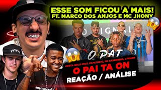 Costa Gold  O Pai Tá On ft Papatinho MC Caverinha L7NNON  ft Marco dos Anjos e Mc Jhony [upl. by Anilyx]