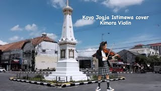 Koyo Jogja Istimewa cover Kimora Violin koyojogjaistimewa cover ndarboygenk [upl. by Ardnoed90]