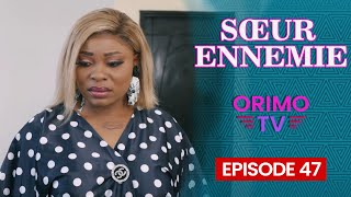 SŒUR ENNEMIE  Episode 47  Série Africaine [upl. by Lexie]