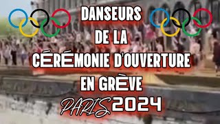 LES DANSEURS DE LA CÉRÉMONIE DOUVERTURE EN GRÈVE JO PARIS 2024 🤣🤣 [upl. by Ailic]