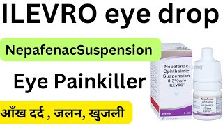 Ilevro Eye drop  Eye pain killer  Ophthalmic [upl. by Ahsrop122]