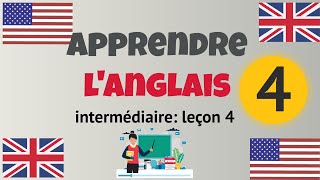 Apprendre langlais Intermédiaire leçon 4 niveau B1 [upl. by Pallaten1]