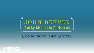 John Denver  Rudolph The RedNosed Reindeer Official Audio [upl. by Fusco533]