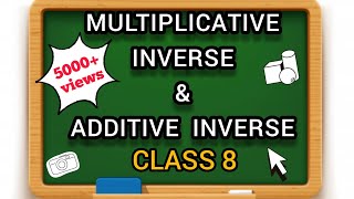 Additive Inverse and Multiplicative inverse Class 8 [upl. by Anilag]