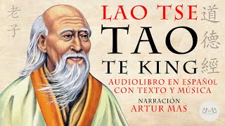 Lao Tse  Tao Te King Audiolibro Completo en Español con Música y Texto quotVoz Real Humanaquot [upl. by Barren]