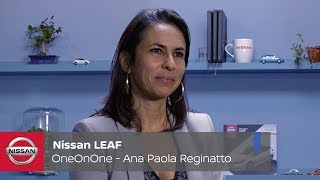 Nissan LEAF One On One with Nissan  Ana Paola Reginatto [upl. by Ldnek]