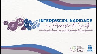 XI Seminário Científico do Programa de PósGraduação em Promoção da Saúde  Interdisciplinaridade na [upl. by Pascasia468]