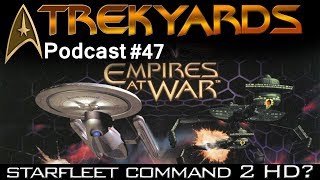 Starfleet Command 2 Remastered  Trekyards Podcast 47 [upl. by Oicaroh556]