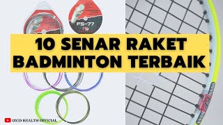 Rekomendasi 10 Merk Senar Raket Badminton Terbaik [upl. by Jeramie301]