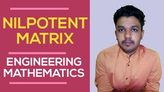 Nilpotent matrices  Engineering mathematics  Examples solved  Explained in English  Mathspedia [upl. by Asseral367]