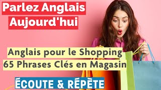 Apprendre lAnglais pour le Shopping  65 Questions et Réponses Essentielles en Magasin [upl. by Chickie]