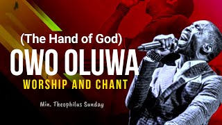 Min Theophilus Sunday  OWO OLUWA NBE LORI AYE MI The Hand of God is upon me  Msconnect Worship [upl. by Alyled]