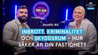 6 Inbrott kriminalitet och skyddsrum – hur säker är din fastighet [upl. by Gorey]