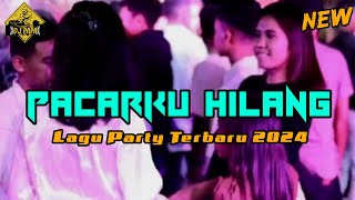 NEW LAGU PARTY 🌴 PACARKU HILANG 🌴 LAGU TERPOPULER 2024 [upl. by Kondon]