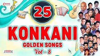 Top 25 Konkani Golden Songs Vol 8  Selected Konkani Songs  Audio Jukebox [upl. by Oesile]