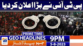 Geo News Headlines 9 PM  𝐏𝐓𝐈𝐬 𝐁𝐢𝐠 𝐚𝐧𝐧𝐨𝐮𝐧𝐜𝐞𝐦𝐞𝐧𝐭  5th Aug 2023 [upl. by Chloe]