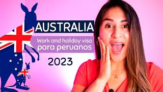 Australia🇦🇺🦘 Obtén por ti mismo tu Work and Holiday Visa  Para peruanos 🇵🇪 [upl. by Irby]