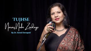 Tujhse Naraz Nahi Zindagi Female  Cover By Dr Sonali Senapati  Lata Mangeshkar  Masoom 1983 [upl. by Swane]