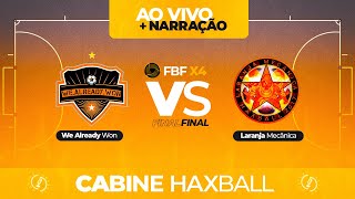 We Already Won x Laranja Mecânica  FBF X4  FINAL [upl. by Hieronymus]