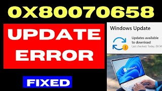 0x80070658 Windows Update Error Code on Windows 11  10 Fixed [upl. by Gothard]