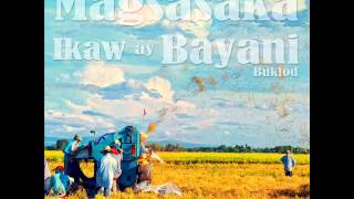 Magsasaka Ikaw ay Bayani  Buklod [upl. by Mendel]