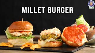 Millet Burger Recipe  Homemade Bajra Burger  How to Make Foxtail Millet Patties  Chef Ruchi [upl. by Ruprecht]