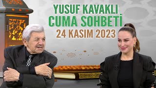 Yusuf Kavaklı Cuma Duası Hayatta Her Şey Var 24 Kasım 2023 [upl. by Derinna]