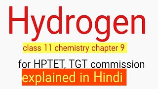 Hydrogen class 11 chemistry  chapter 9 of class 11chemistry in Hindi by shudhgyan [upl. by Assilat]