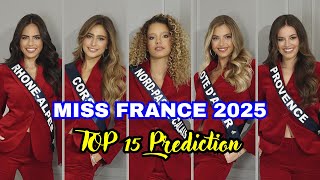 MISS FRANCE 2025  TOP 15 PREDICTION [upl. by Martin425]