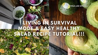 Let’s talk about living in survival mode while I make this super EASY and healthy Salad recipe [upl. by Aynwat]