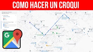 Como HACER un CROQUIS en Google Maps 2024 [upl. by Williamson]