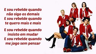 RBD  Rebelde PortuguêsLetra [upl. by Arraeic]