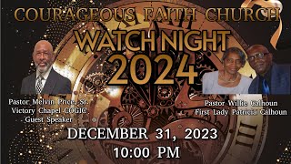 Courageous Faith Church Watch Night Service December 31 2023 [upl. by Naniac906]