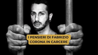 i pensieri di FABRIZIO CORONA in carcere [upl. by Airla749]