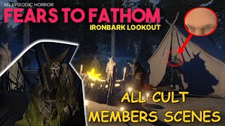 All Cult Members Scenes Fears To Fathom Ironbark Lookout [upl. by Karine]