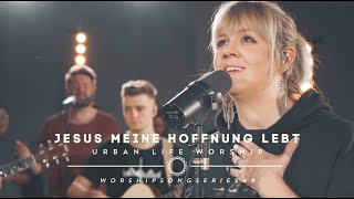 Jesus meine Hoffnung lebt  Living Hope cover  Urban Life Worship [upl. by Aytnahs]