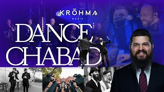 DANCE CHABAD Krohma ft Benny Friedman Eli Marcus Avremi G and Kapelle Choir led by Yossi Cohen [upl. by Ayot]